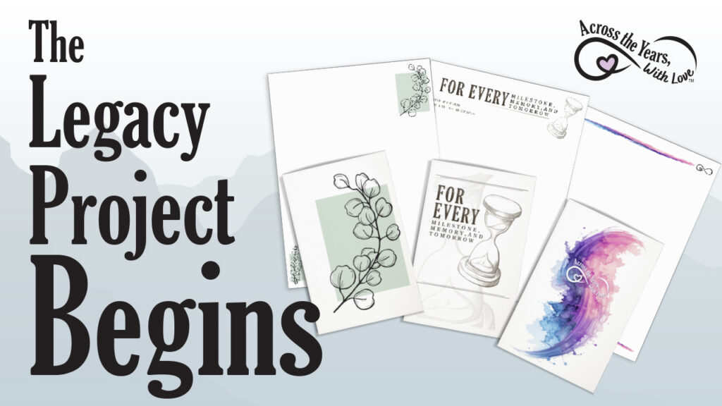 The Legacy Project Begins with three designs of stationery visible.